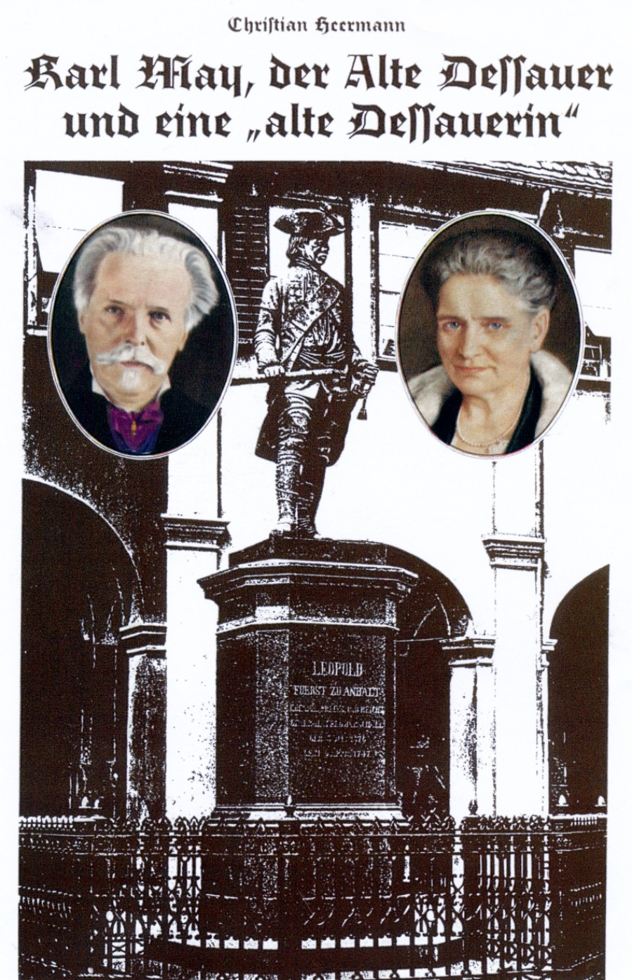 Karl May, der Alte Dessauer und eine »alte Dessauerin«